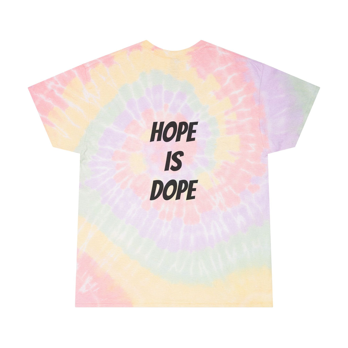 Hope Is Dope Tie-Dye Tee